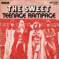 The Sweet : Teenage Rampage - Own Up, Take a Look at Yourself